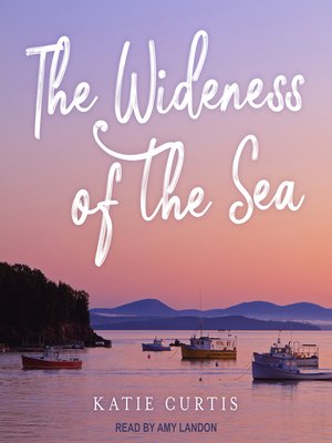 cover image of The Wideness of the Sea